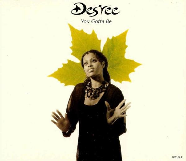 Des'ree "You Gotta Be"