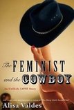 The Feminist and the Cowboy: An Unlikely Love Story