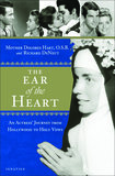 The Ear of the Heart: An Actress' Journey From Hollywood to Holy Vows