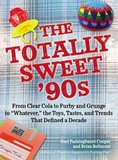 The Totally Sweet '90s