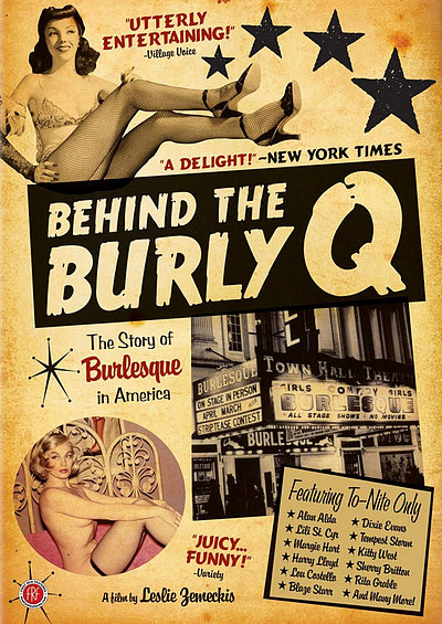 Behind the Burly Q: The Story of Burlesque in America