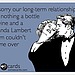 I'm sorry our long-term relationship was nothing a bottle of wine and a Miranda Lambert album couldn't get me over.