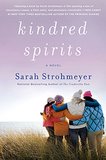 Four young moms who meet once a month are forced to face a tragedy together in Kindred Spirits by Sarah Strohmeyer. When one of the women passes away, the other three are asked to go through her things, and there they discover her final wish.
