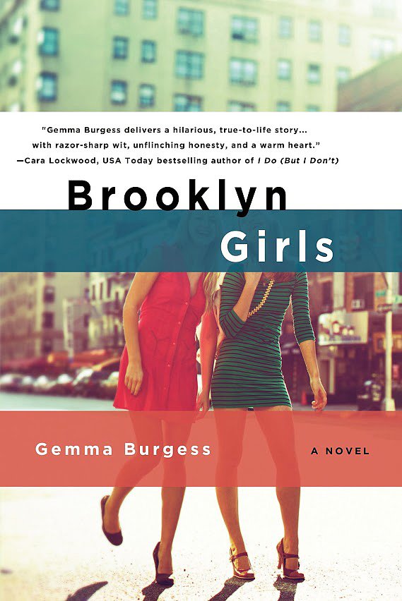 Brooklyn Girls by Gemma Burgess follows five 20-something girls living in a Brooklyn brownstone in New York as they deal with dating drama, job issues, and adjusting to the adult world.
