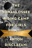 Set in the 1930s, The Yonahlossee Riding Camp For Girls: A Novel by Anton DiSclafani follows 15-year-old Thea, who's forced to go to a girls' boarding school in the Blue Ridge Mountains where she gets caught up in the complicated world of teenage girls. Meanwhile, the book goes back and forth in time to highlight what happened in Thea's past that led her to the school.
