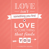 Love Isn't Something You Find