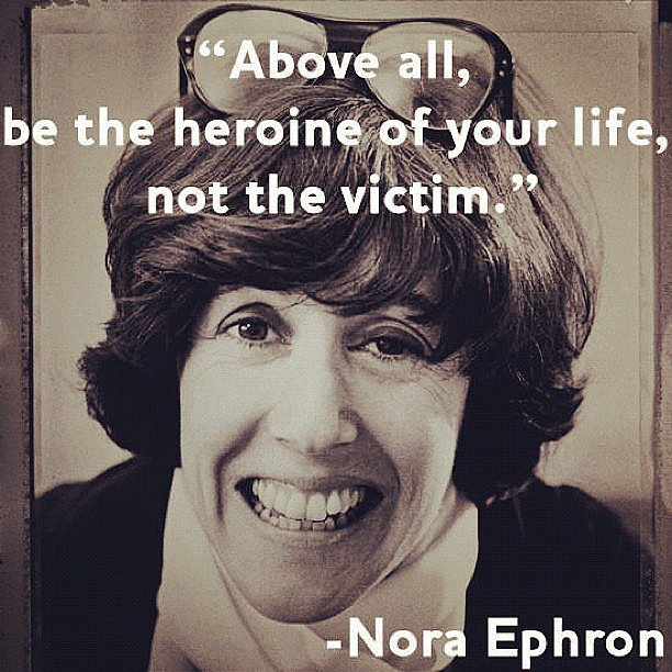 Love this quote from Nora Ephron.
Source: Instagram user popsugarlove, Getty
