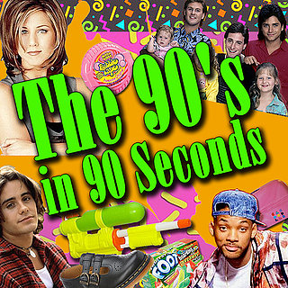 The '90s in 90 Seconds