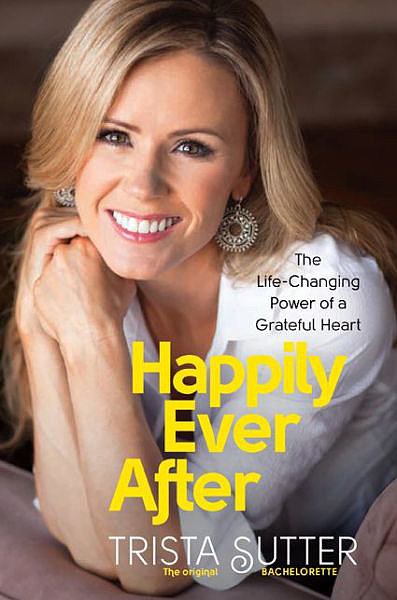 Happily Ever After: The Life-Changing Power of a Grateful Heart