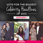 Biggest Celebrity Headlines of 2013