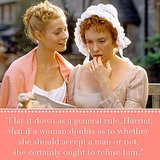 Wise words from Jane Austen heroine Emma Woodhouse.
