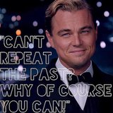 Classic line from The Great Gatsby.
