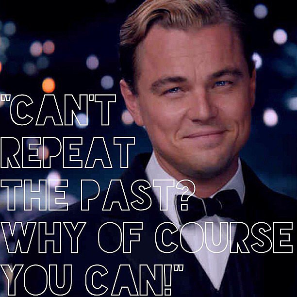 Classic line from The Great Gatsby.
