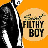 Sweet Filthy Boy Cover Reveal