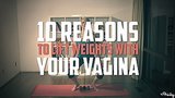 Ladies, It’s Time To Take Your Vagina To The Gym