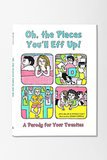 Oh, the Places You'll Eff Up: A Parody for Your Twenties