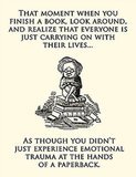 You've sunk into a state of depression after finishing a really good book (also called a "book hangover").