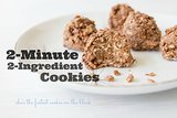 2-Minute, 2-Ingredient Cookies (For Those Of Us Too Busy To Cook)