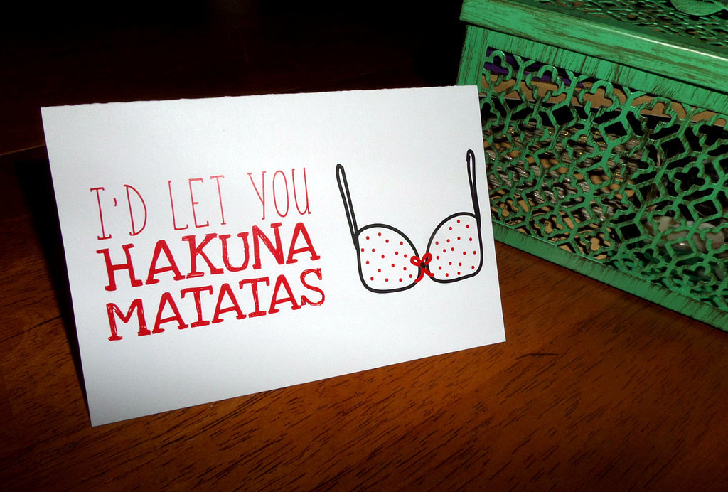 I'd let you hakuna matatas ($4)
