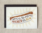 You're the only wiener for my bun ($5)
