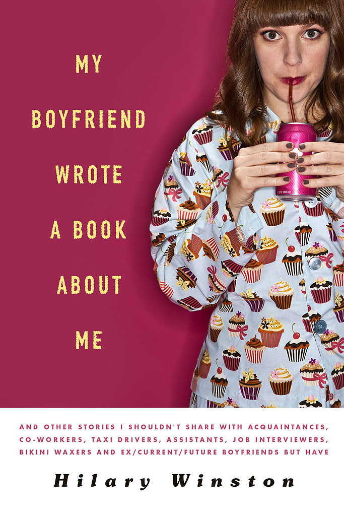 My Boyfriend Wrote a Book About Me
TV writer Hilary Winston shares about the time her ex wrote a novel about their relationship calling her the "fat-assed girlfriend" and other dating misadventures in her autobiographical My Boyfriend Wrote a Book About Me: And Other Stories I Shouldn't Share With Acquaintances, Coworkers, Taxi Drivers, Assistants, Job Interviewers, and Ex/Current/Future Boyfriends but Have.
