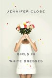 Girls in White Dresses
Jennifer Close's funny, sweet, and touching novel Girls in White Dresses follows a group of 20-something girlfriends dealing with their own life complexities as they attend bridal shower after bridal shower.
